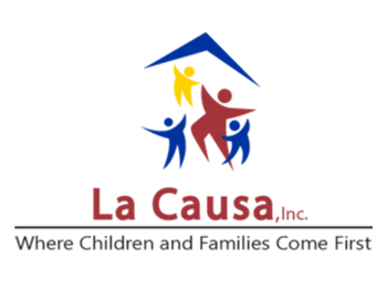 Logo of four simplified human figures in primary colors, one larger and three smaller, dancing below a simple representation of a roof. Below the logo is the organization name, "La Causa, Inc," and the tagline "Where Children and Families Come First"